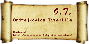 Ondrejkovics Titanilla névjegykártya
